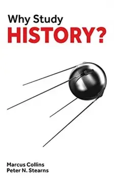 Why Study History?, Paperback/Peter Stearns