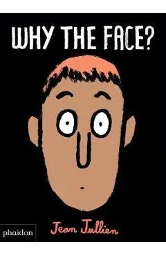 Why The Face?