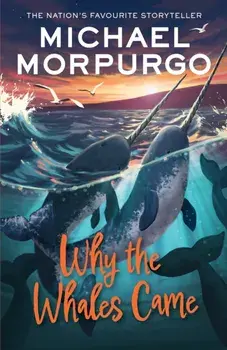 Why the Whales Came, Paperback/Michael Morpurgo