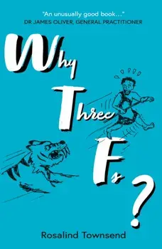 Why Three Fs?, Paperback/Rosalind Townsend