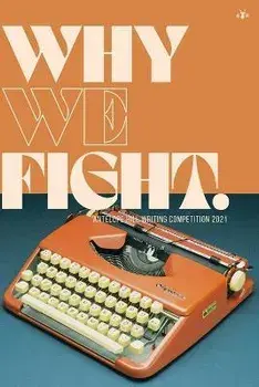 Why We Fight: Antelope Hill Writing Competition 2021, Paperback/Antelope Hill Publishing