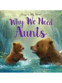 Why We Need Aunts, Hardback/Gregory E. Lang