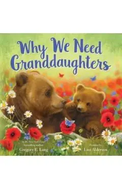 Why We Need Granddaughters - Gregory E. Lang
