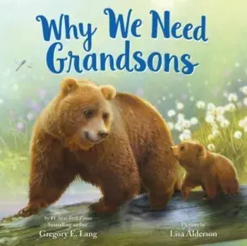 Why We Need Grandsons, Hardback/Gregory Lang
