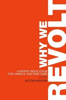 Why We Revolt: A Patient Revolution for Careful and Kind Care, Paperback/Victor Montori