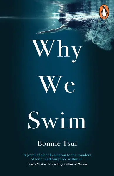 Why We Swim | Bonnie Tsui