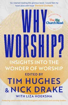 Why Worship?. Insights into the Wonder of Worship, Paperback/***
