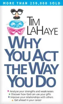 Why You Act the Way You Do, Paperback/Tim LaHaye