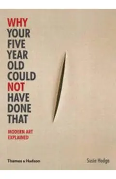 Why Your Five Year Old Could Not Have Done That