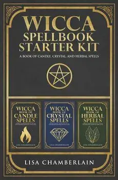 Wicca Spellbook Starter Kit: A Book of Candle, Crystal, and Herbal Spells, Paperback/Lisa Chamberlain