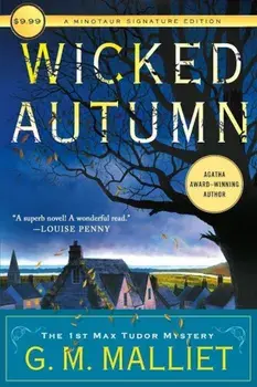 Wicked Autumn: A Max Tudor Novel, Paperback/G. M. Malliet