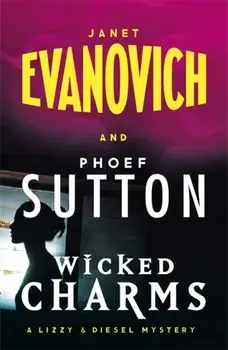 Wicked Charms. A Lizzy and Diesel Novel, Paperback/Phoef Sutton