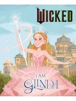 Wicked: I Am Glinda, Hardback/Mary Man-Kong