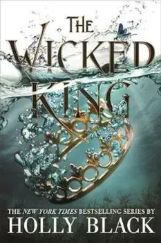 Wicked King (The Folk of the Air '2), Hardcover/Holly Black