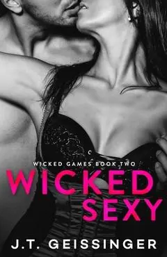 Wicked Sexy - J. T. Geissinger