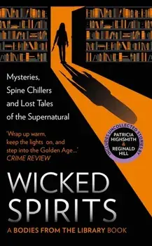Wicked Spirits. Mysteries, Spine Chillers and Lost Tales of the Supernatural, Hardback/***