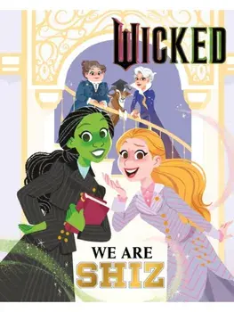 Wicked: We Are Shiz, Hardback/Mary Man-Kong