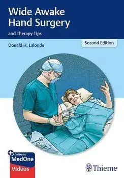 Wide Awake Hand Surgery and Therapy Tips. 2 New edition, Paperback/Donald Lalonde