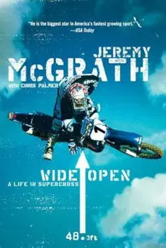Wide Open: A Life in Supercross, Paperback/Jeremy McGrath