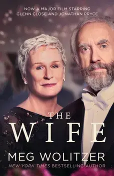 Wife. Discover the critically acclaimed novel behind Glenn Close's Oscar nominated performance, Paperback/Meg Wolitzer