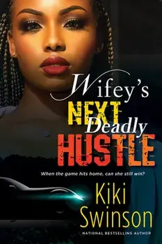 Wifey's Next Deadly Hustle, Paperback/Kiki Swinson