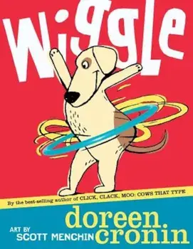 Wiggle, Hardcover/Doreen Cronin