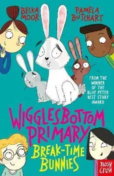 Wigglesbottom Primary: Break-Time Bunnies, Paperback/Pamela Butchart