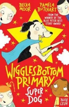 Wigglesbottom Primary: Super Dog!, Paperback/Pamela Butchart