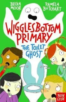 Wigglesbottom Primary: The Toilet Ghost, Paperback/Pamela Butchart
