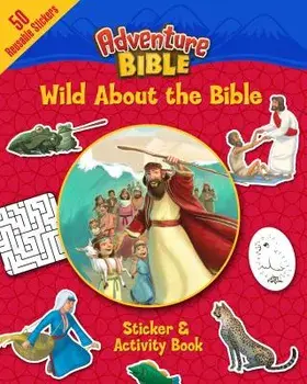 Wild about the Bible Sticker and Activity Book, Paperback/David Miles