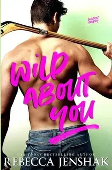 Wild About You, Paperback/Rebecca Jenshak
