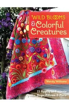 Wild Blooms & Colorful Creatures