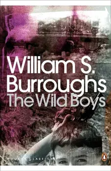 Wild Boys. A Book of the Dead, Paperback/William S. Burroughs