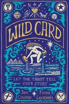 Wild Card. Let the Tarot Tell Your Story, Paperback/Fiona Lensvelt