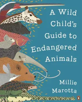 Wild Child's Guide to Endangered Animals, Paperback/Millie Marotta