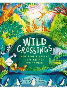 Wild Crossings, Paperback/Rachel Ip