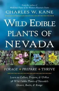 Wild Edible Plants of Nevada, Paperback/Charles W. Kane