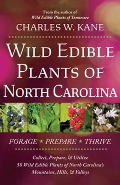 Wild Edible Plants of North Carolina - Charles W. Kane