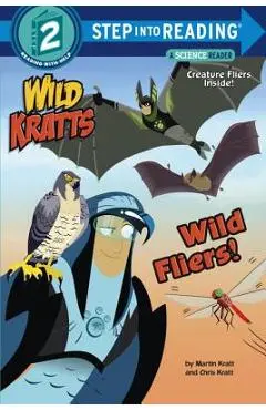 Wild Fliers! (Wild Kratts) - Chris Kratt