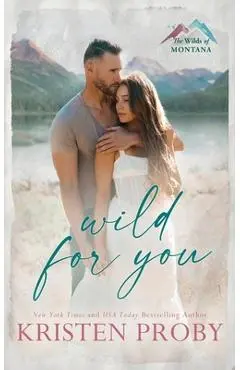 Wild for You - Kristen Proby