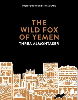 Wild Fox of Yemen, Paperback/Threa Almontaser