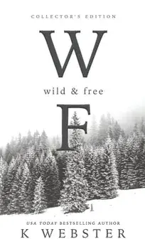 Wild & Free, Hardcover/K. Webster