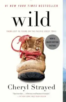 Wild: From Lost to Found on the Pacific Crest Trail, Paperback/Cheryl Strayed