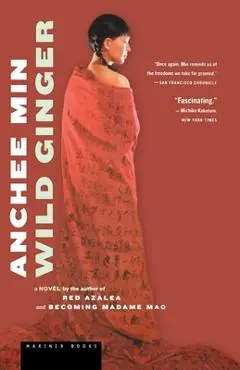 Wild Ginger - Anchee Min