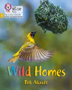 Wild Homes. Phase 5, Paperback/Rob Alcraft