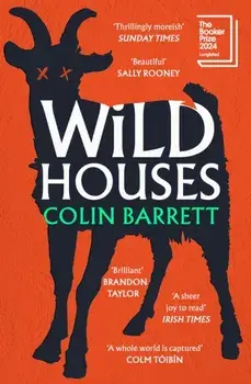 Wild Houses, Paperback/Colin Barrett