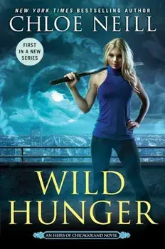 Wild Hunger, Paperback/Chloe Neill