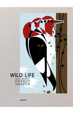 Wild Life: The Life and Work of Charley Harper - Gestalten