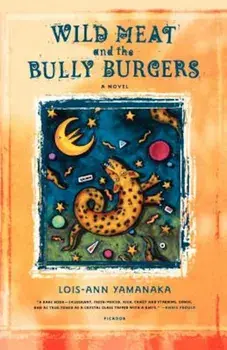Wild Meat and the Bully Burgers, Paperback/Lois-Ann Yamanaka