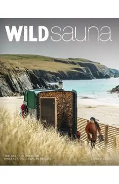Wild Sauna - Emma O'kelly